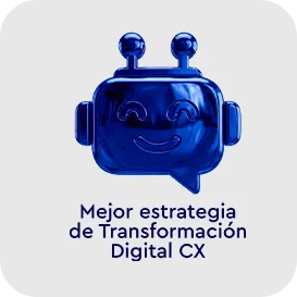 Mejor estrategia de Transformación Digital CX
